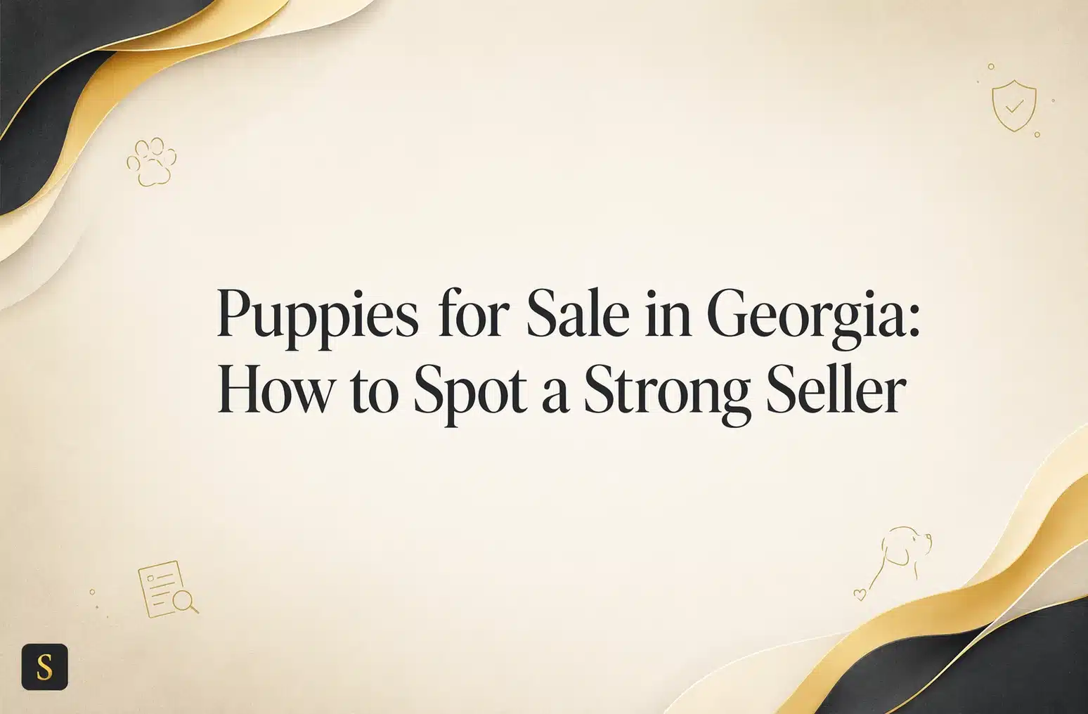 Title card for "Puppies for Sale in Georgia: How to Spot a Strong Seller" with elegant gold and cream wavy borders, featuring paw print and shield icons.