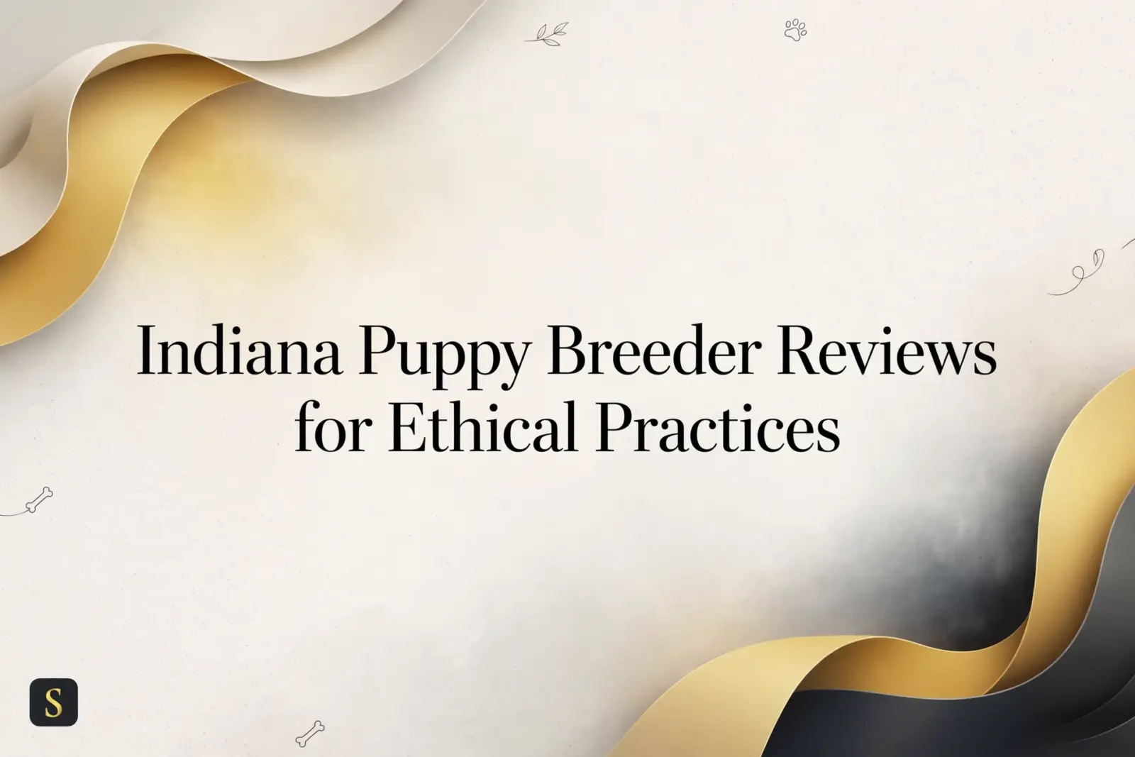 Text overlay on a textured cream background reads "Indiana Puppy Breeder Reviews for Ethical Practices." Soft, flowing abstract shapes in gold, cream, and dark grey frame the text. Small, subtle dog-themed graphics like paw prints and bones are scattered throughout.